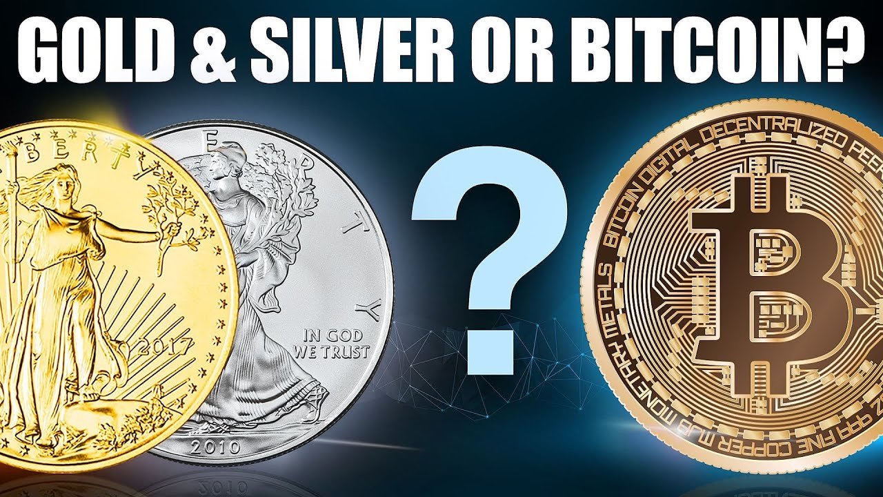 Gold silver or Bitcoin